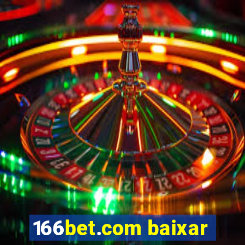 166bet.com baixar